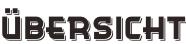 Übersicht